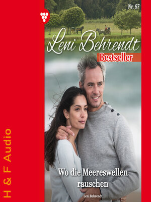 cover image of Wo die Meereswellen rauschen--Leni Behrendt Bestseller, Band 67 (ungekürzt)